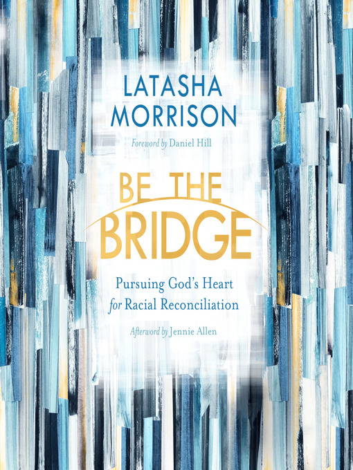 Title details for Be the Bridge by Latasha Morrison - Wait list